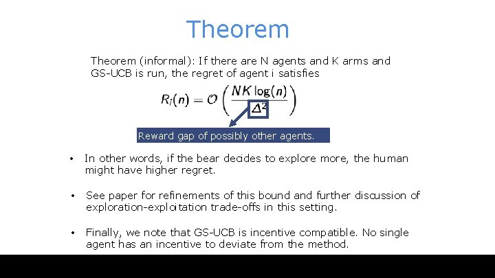 Theorem (informal): If there are N agents and K arms and GS-UCB is run,