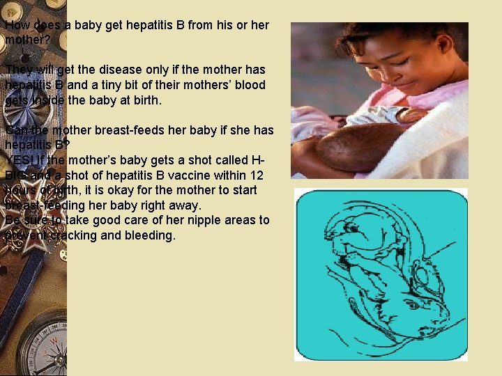 How does a baby get hepatitis B from his or her mother? They will