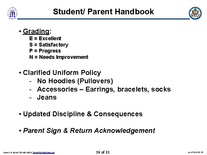 Student/ Parent Handbook • Grading: E = Excellent S = Satisfactory P = Progress