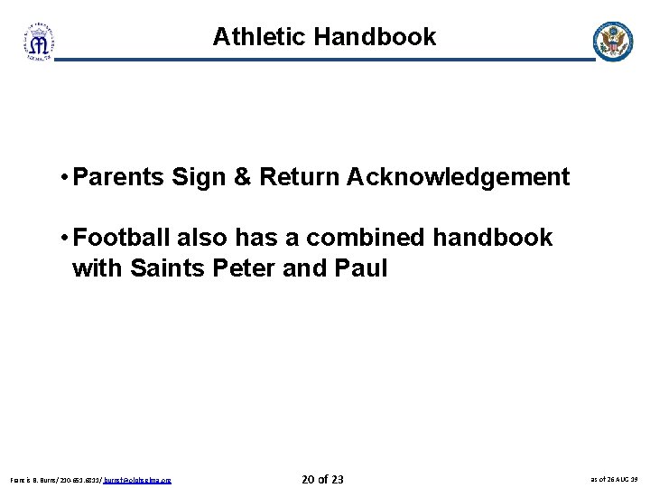 Athletic Handbook • Parents Sign & Return Acknowledgement • Football also has a combined