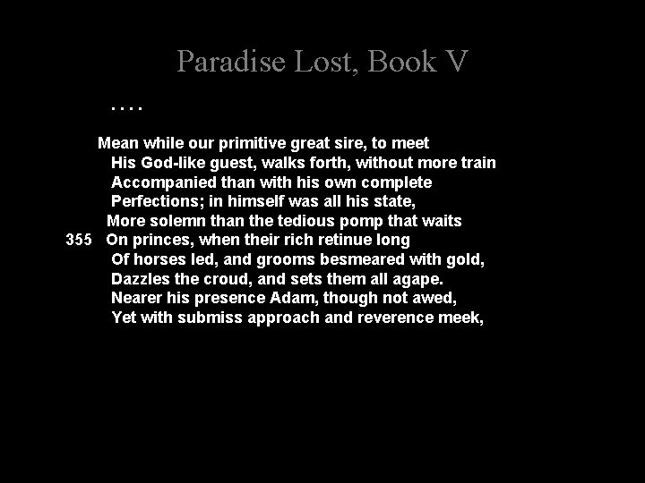 Paradise Lost, Book V. . Mean while our primitive great sire, to meet His