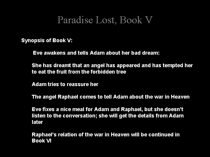 Paradise Lost, Book V Synopsis of Book V: Eve awakens and tells Adam about