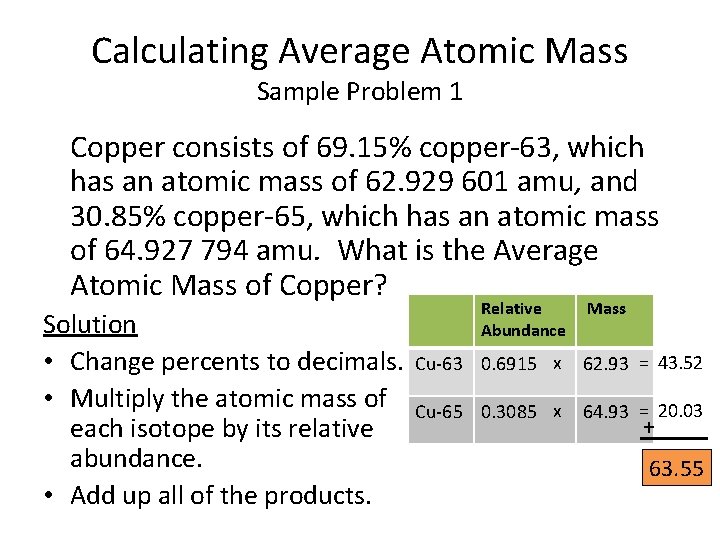 Calculating Average Atomic Mass Sample Problem 1 Copper consists of 69. 15% copper-63, which
