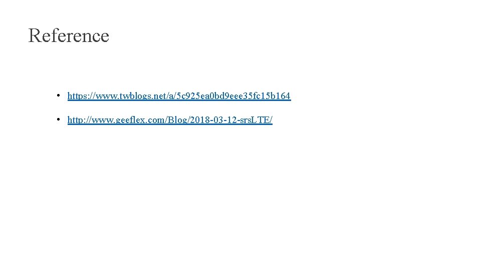 Reference • https: //www. twblogs. net/a/5 c 925 ea 0 bd 9 eee 35