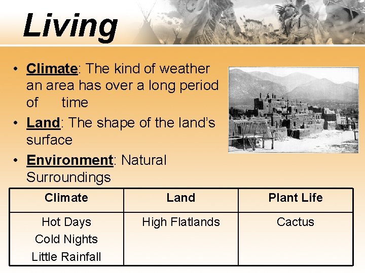 Living • Climate: The kind of weather an area has over a long period