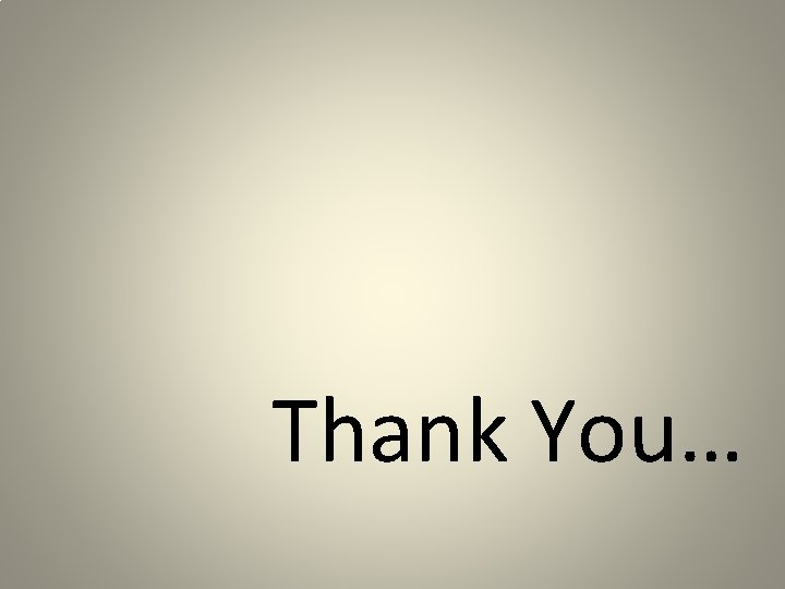 Thank You… Thank You…