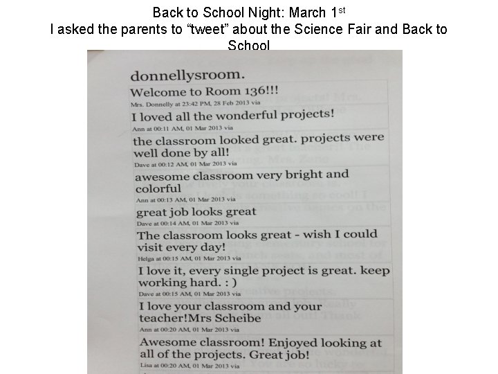 Back to School Night: March 1 st I asked the parents to “tweet” about