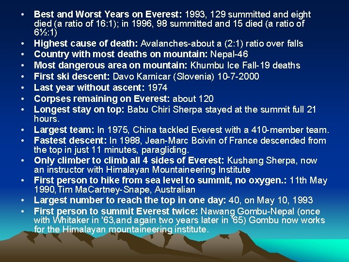  • • • • Best and Worst Years on Everest: 1993, 129 summitted