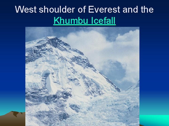 West shoulder of Everest and the Khumbu Icefall 