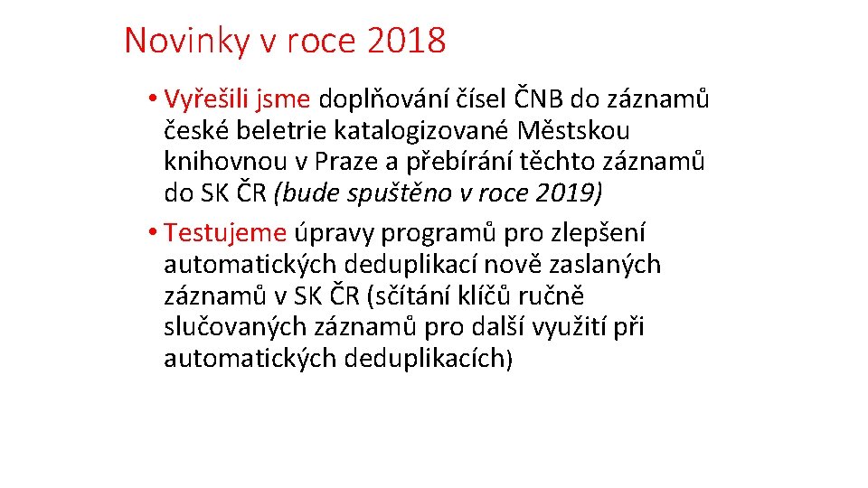 Novinky v roce 2018 • Vyřešili jsme doplňování čísel ČNB do záznamů české beletrie