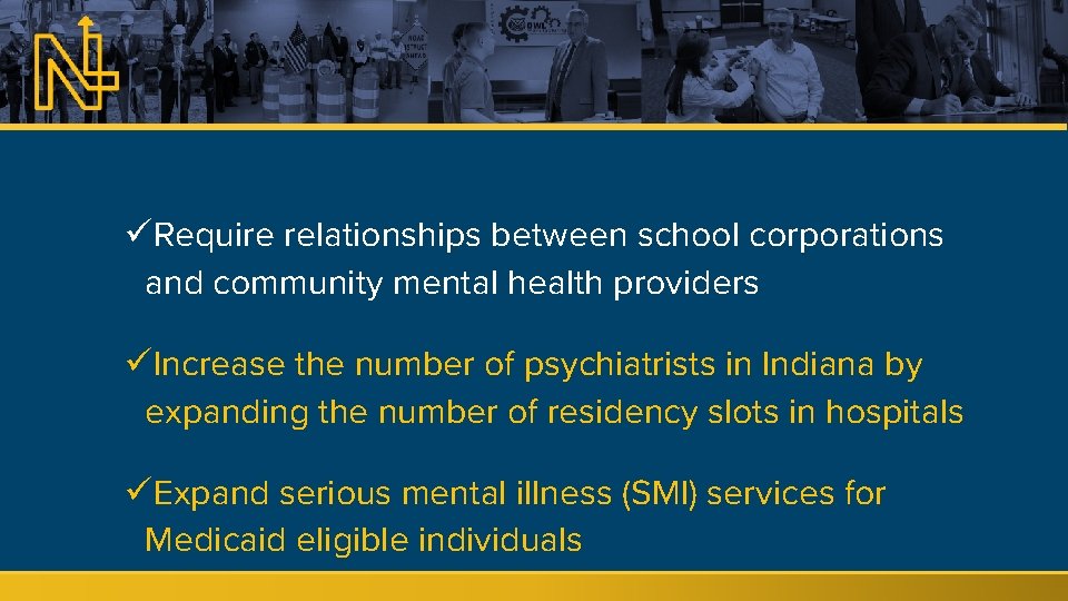 üRequire relationships between school corporations and community mental health providers üIncrease the number of