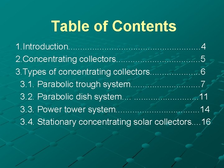 Table of Contents 1. Introduction. . . . 4 2. Concentrating collectors. . .