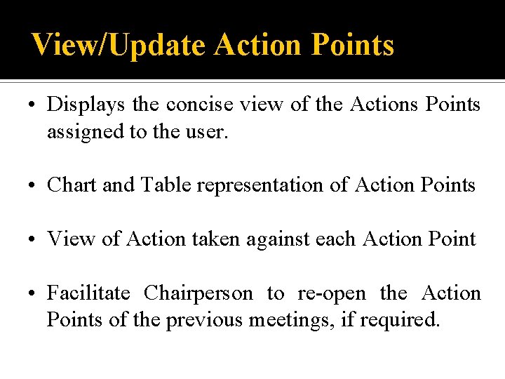 View/Update Action Points • Displays the concise view of the Actions Points assigned to