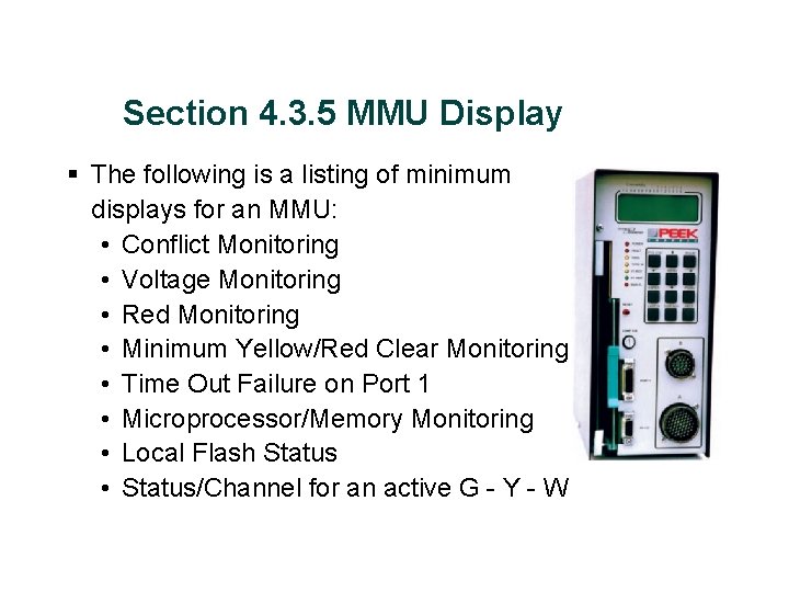 Section 4. 3. 5 MMU Display § The following is a listing of minimum