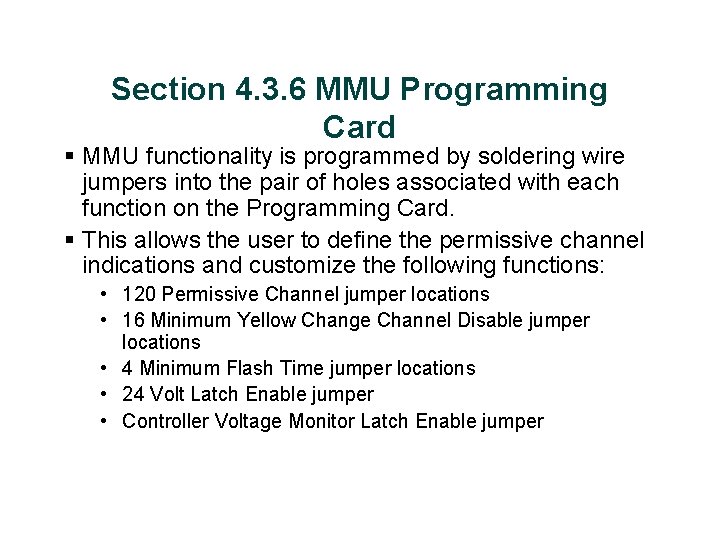 Section 4. 3. 6 MMU Programming Card § MMU functionality is programmed by soldering