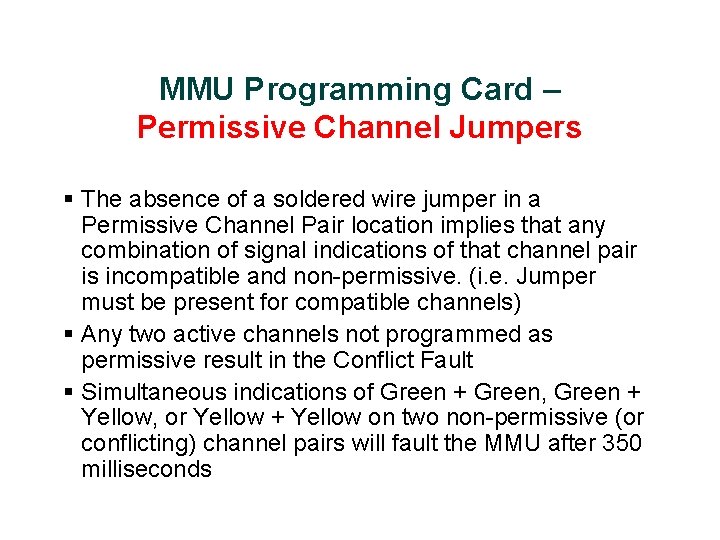 MMU Programming Card – Permissive Channel Jumpers § The absence of a soldered wire