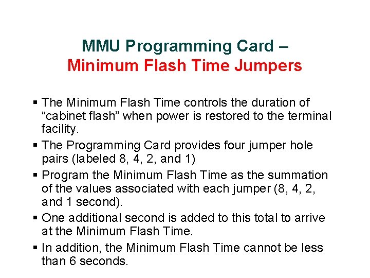 MMU Programming Card – Minimum Flash Time Jumpers § The Minimum Flash Time controls