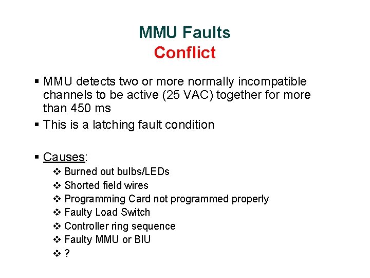 MMU Faults Conflict § MMU detects two or more normally incompatible channels to be