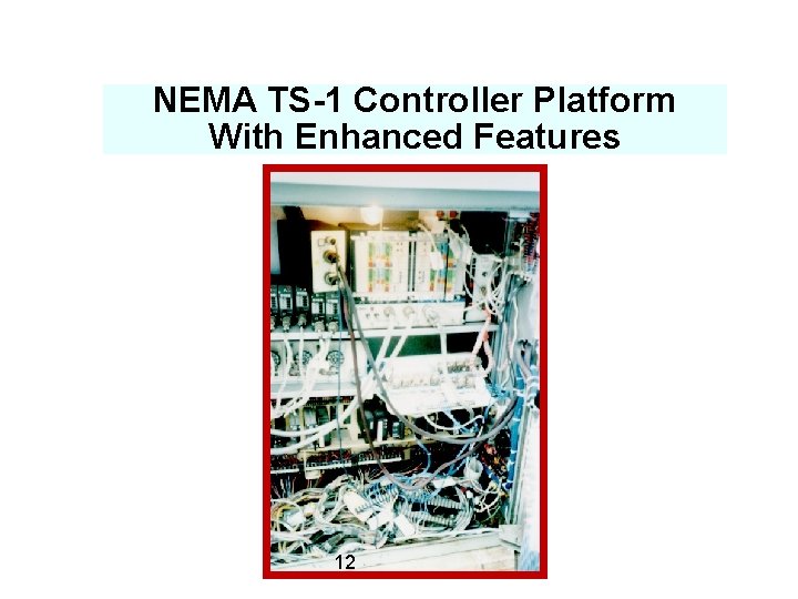 NEMA TS-1 Controller Platform With Enhanced Features 12 