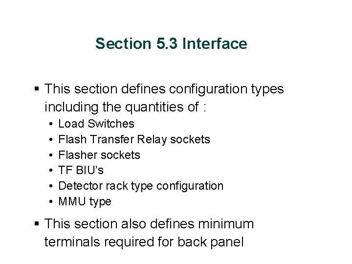 Section 5. 3 Interface § This section defines configuration types including the quantities of