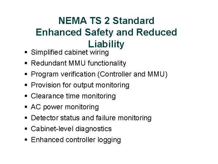 § § § § § NEMA TS 2 Standard Enhanced Safety and Reduced Liability