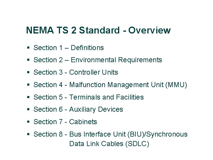 NEMA TS 2 Standard - Overview § Section 1 – Definitions § Section 2