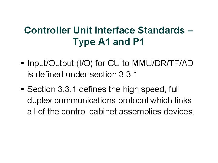 Controller Unit Interface Standards – Type A 1 and P 1 § Input/Output (I/O)