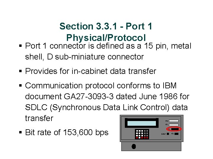 Section 3. 3. 1 - Port 1 Physical/Protocol § Port 1 connector is defined
