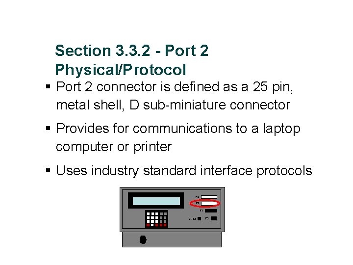 Section 3. 3. 2 - Port 2 Physical/Protocol § Port 2 connector is defined