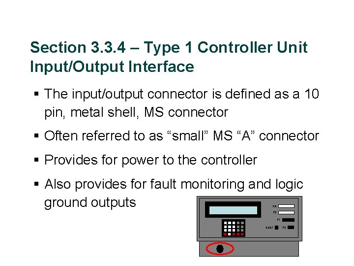 Section 3. 3. 4 – Type 1 Controller Unit Input/Output Interface § The input/output
