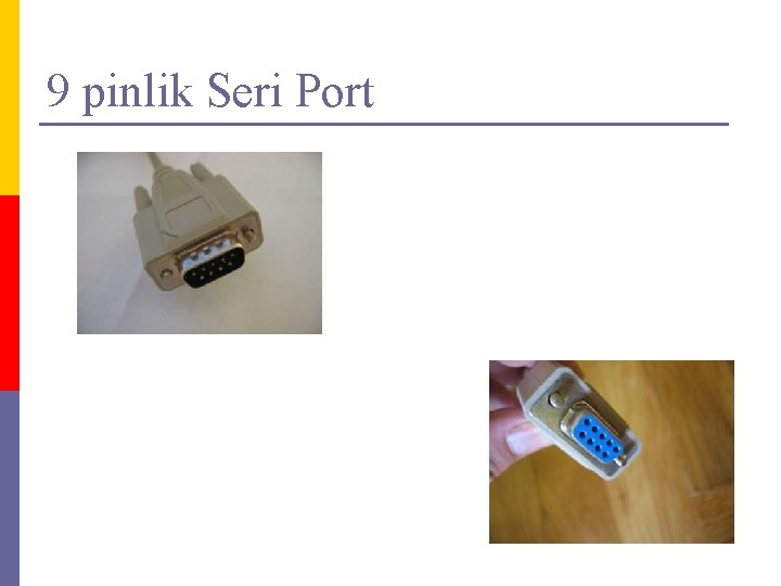 9 pinlik Seri Port 