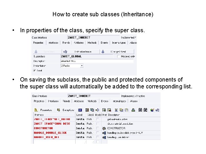 How to create sub classes (Inheritance) • In properties of the class, specify the
