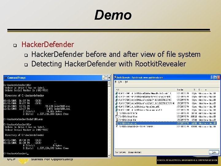 Demo q Hacker. Defender before and after view of file system q Detecting Hacker.