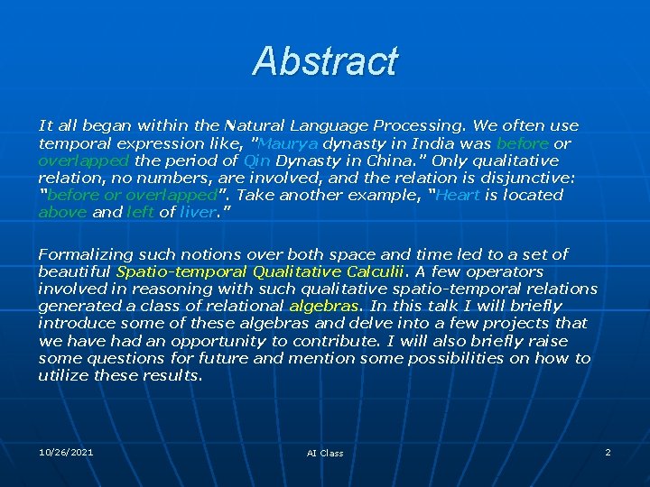 Abstract It all began within the Natural Language Processing. We often use temporal expression