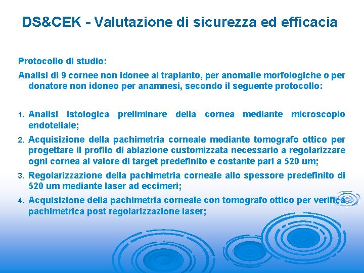 DS&CEK - Valutazione di sicurezza ed efficacia Protocollo di studio: Analisi di 9 cornee