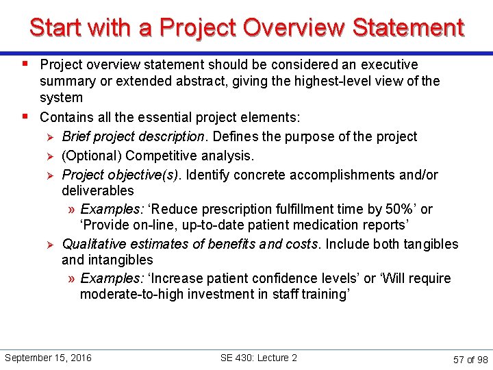 Start with a Project Overview Statement § Project overview statement should be considered an