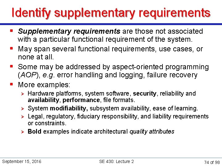 Identify supplementary requirements § Supplementary requirements are those not associated with a particular functional