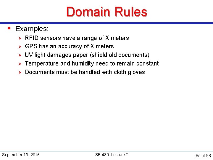 Domain Rules § Examples: Ø Ø Ø RFID sensors have a range of X