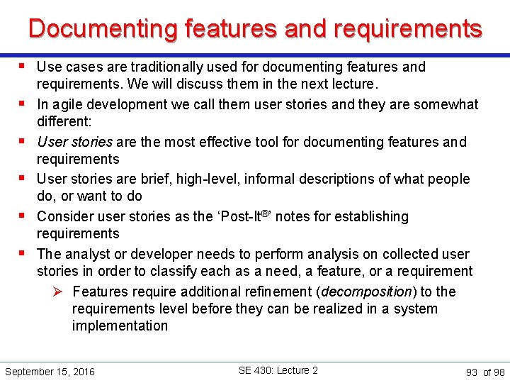 Documenting features and requirements § Use cases are traditionally used for documenting features and