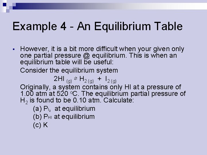 Example 4 An Equilibrium Table However, it is a bit more difficult when your