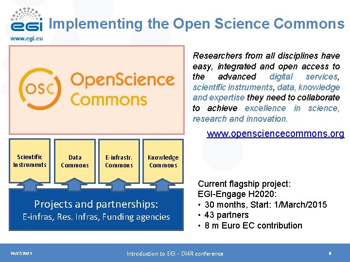 Implementing the Open Science Commons Researchers from all disciplines have easy, integrated and open