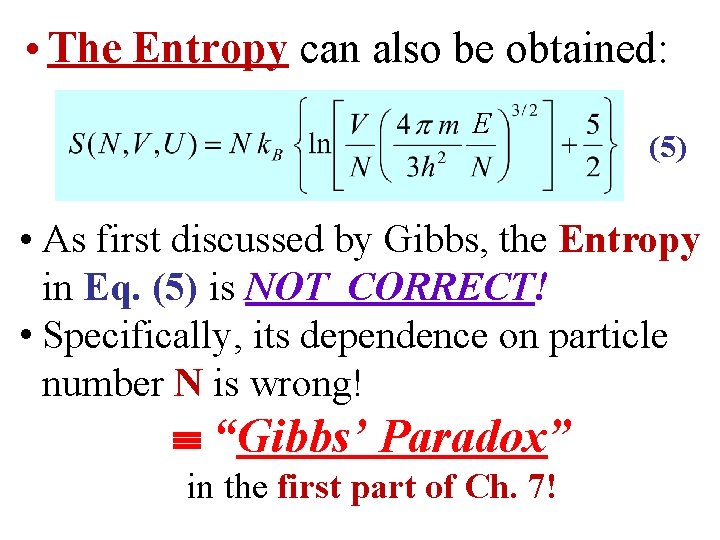 • The Entropy can also be obtained: E (5) • As first discussed