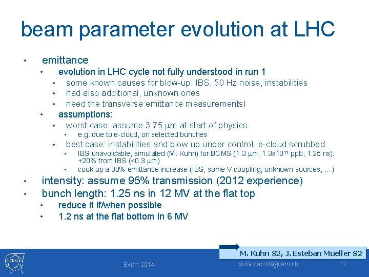 beam parameter evolution at LHC • emittance evolution in LHC cycle not fully understood