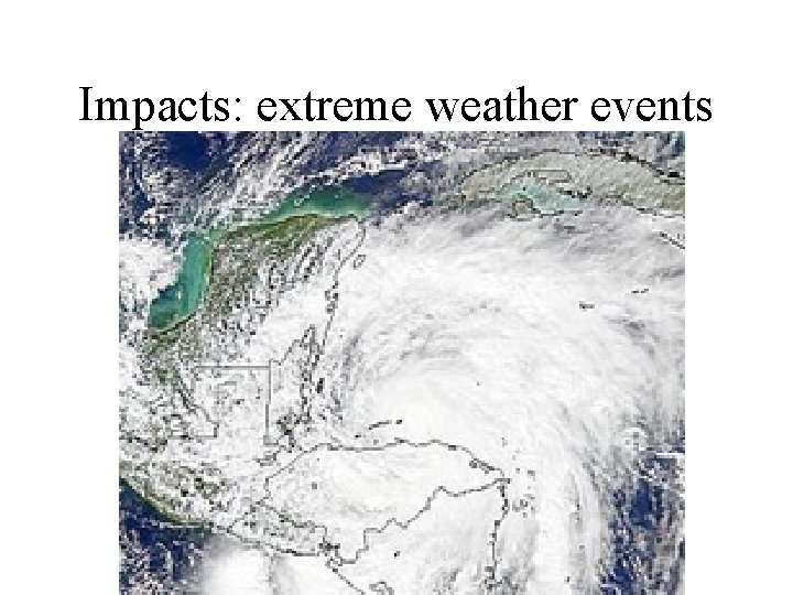 Impacts: extreme weather events 