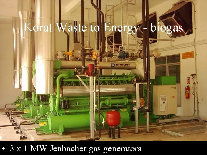 Korat Waste to Energy - biogas • 3 x 1 MW Jenbacher gas generators
