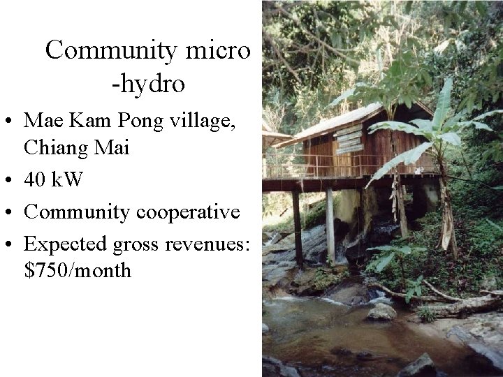 Community micro -hydro • Mae Kam Pong village, Chiang Mai • 40 k. W