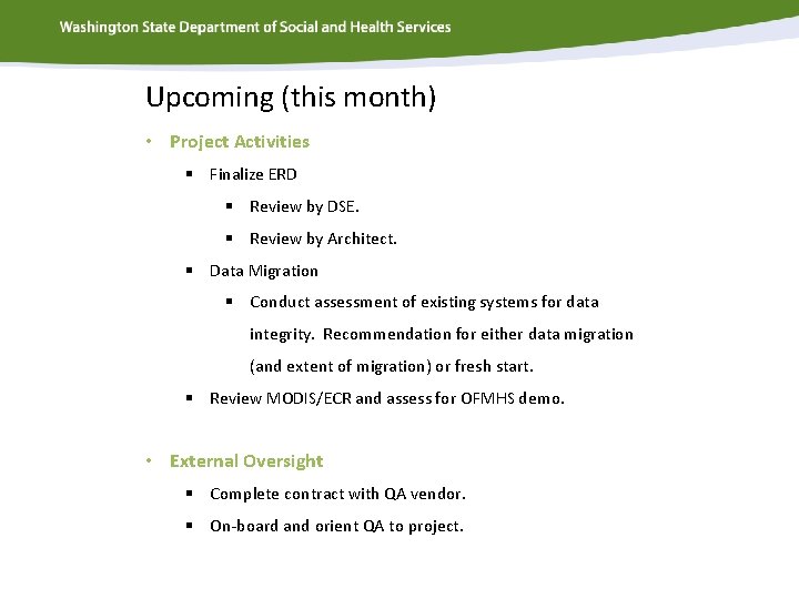 Upcoming (this month) • Project Activities § Finalize ERD § Review by DSE. §