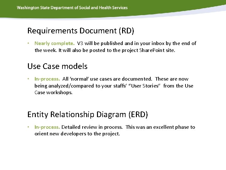 Requirements Document (RD) • Nearly complete. V 3 will be published and in your