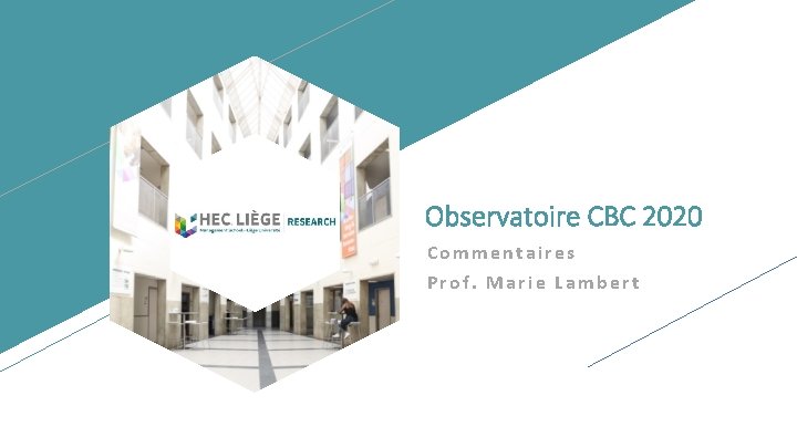 Observatoire CBC 2020 FABRIKAM RESIDENCES Commentaires Prof. Marie Lambert 