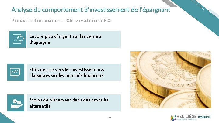Analyse du comportement d’investissement de l’épargnant Produits financiers – Observatoire CBC Encore plus d’argent